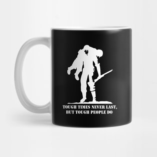 'Tough Times Never Last' Military Public Service Shirt Mug